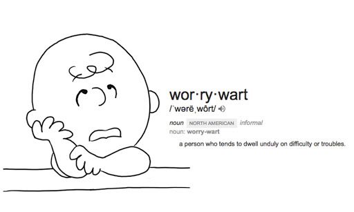 The Honest Truth: I Am a Worry Wart