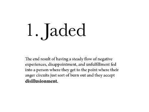 Becoming Jaded